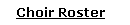 Choir Roster